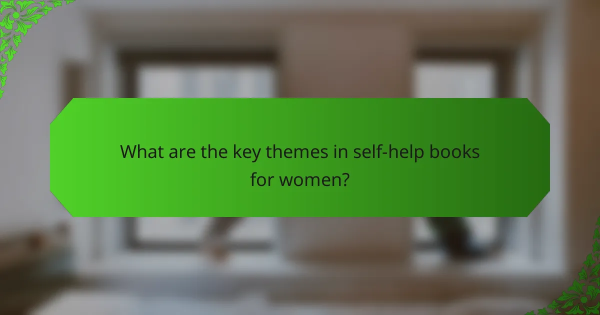 What are the key themes in self-help books for women?