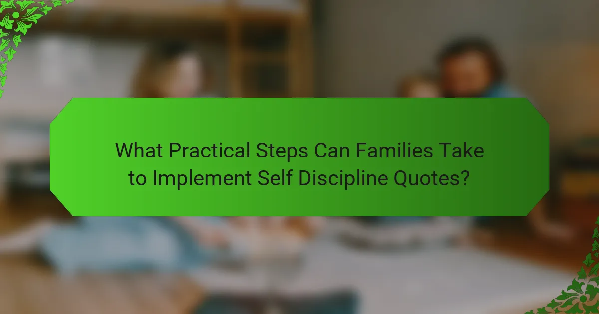 What Practical Steps Can Families Take to Implement Self Discipline Quotes?